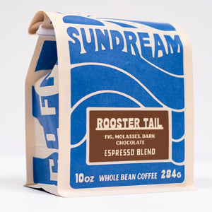 ROOSTER TAIL - ESPRESSO BLEND | SUNDREAM COFFEE